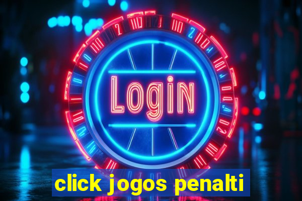 click jogos penalti